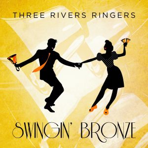 Swingin' Bronze - Three Rivers Ringers